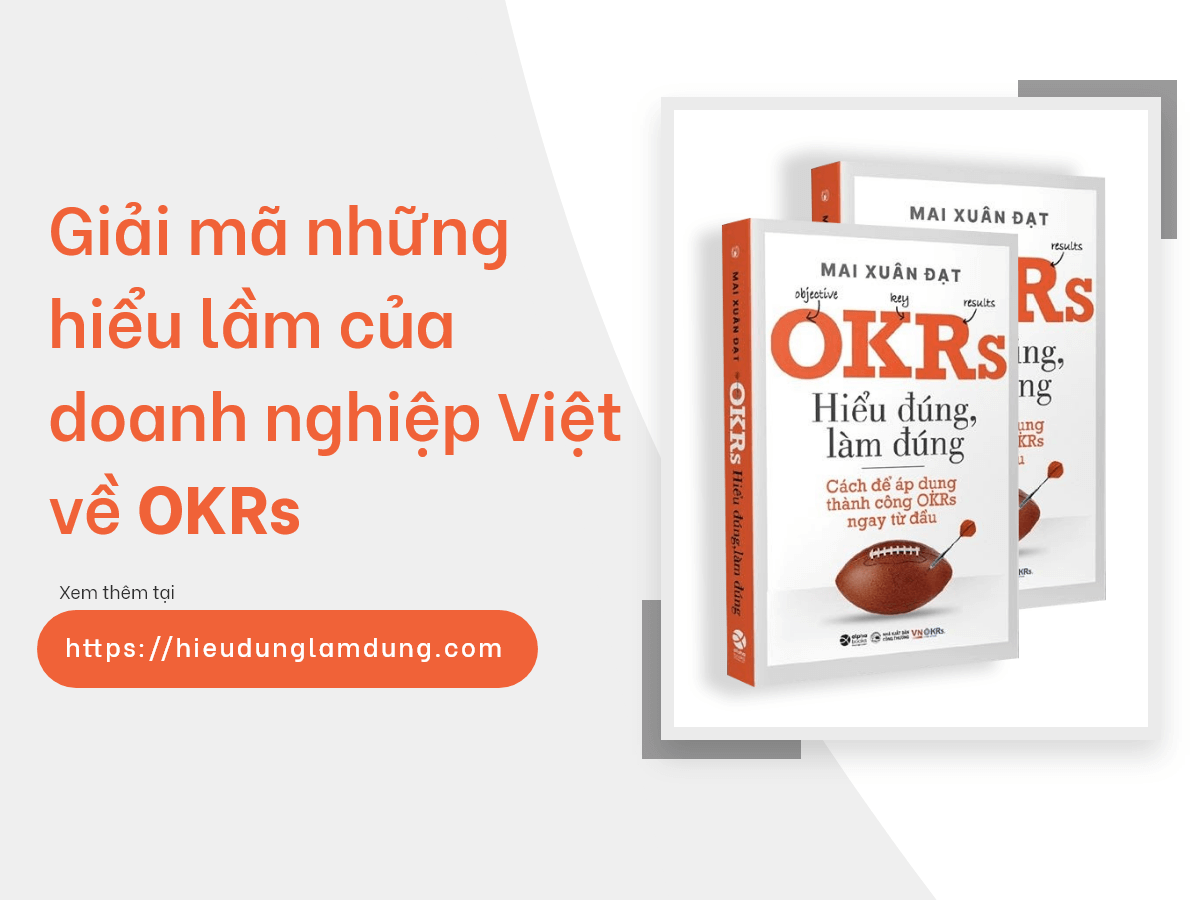 Sách OKRs cho người Việt - Hiểu đúng, làm đúng